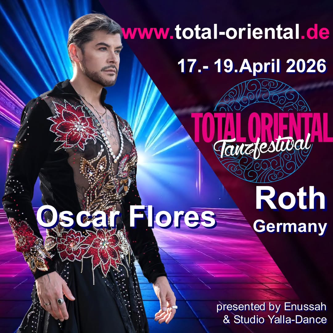Oscar Flores- Master teacher at the TOTAL ORIENTAL FESTIVAL 2026 IN ROTH-GERMANY